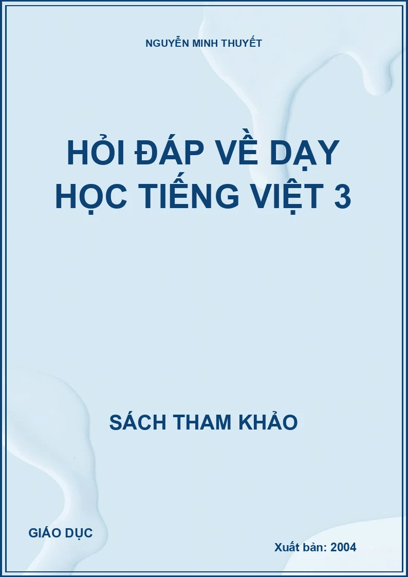 HỎI ĐÁP VỀ DẠY HỌC TIẾNG VIỆT 3