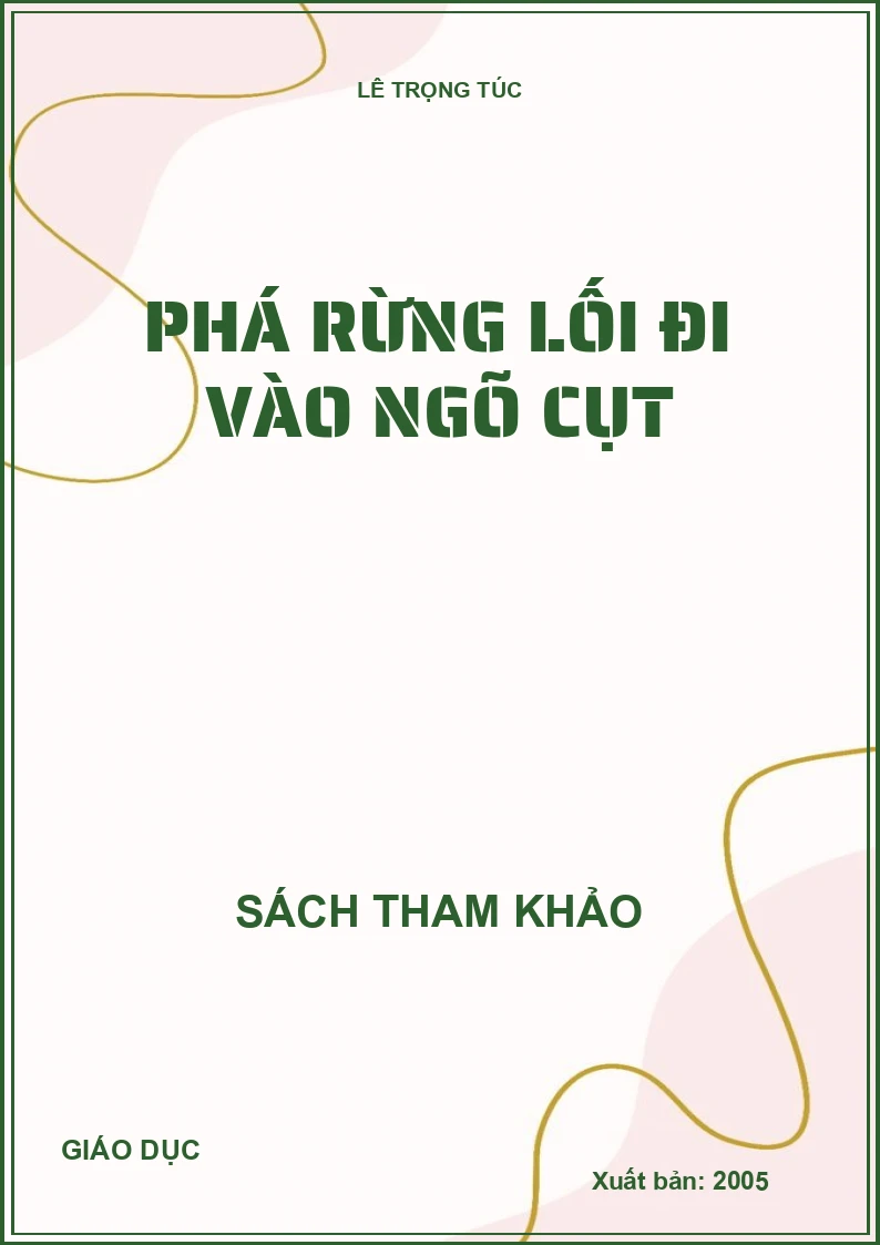 PHÁ RỪNG LỐI ĐI VÀO NGÕ CỤT