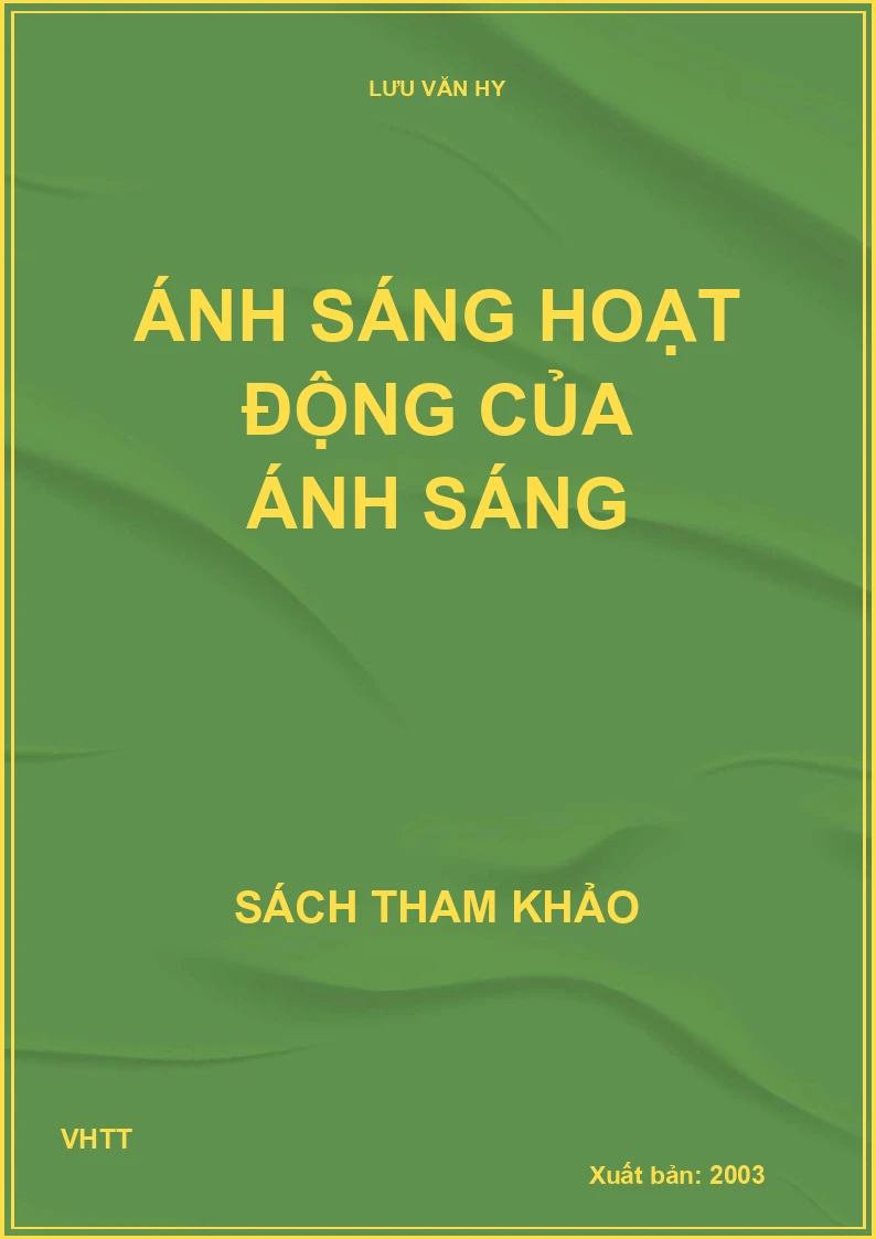 ÁNH SÁNG HOẠT ĐỘNG CỦA ÁNH SÁNG