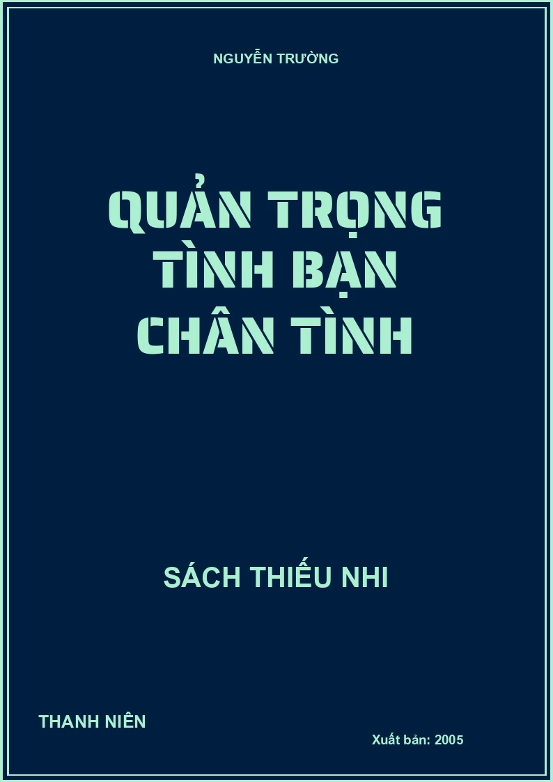 QUẢN TRỌNG TÌNH BẠN CHÂN TÌNH