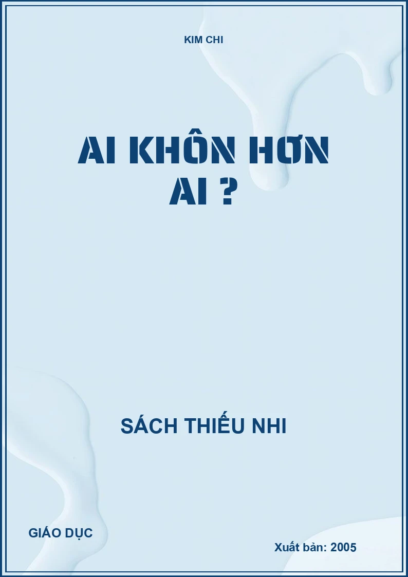 AI KHÔN HƠN AI ?