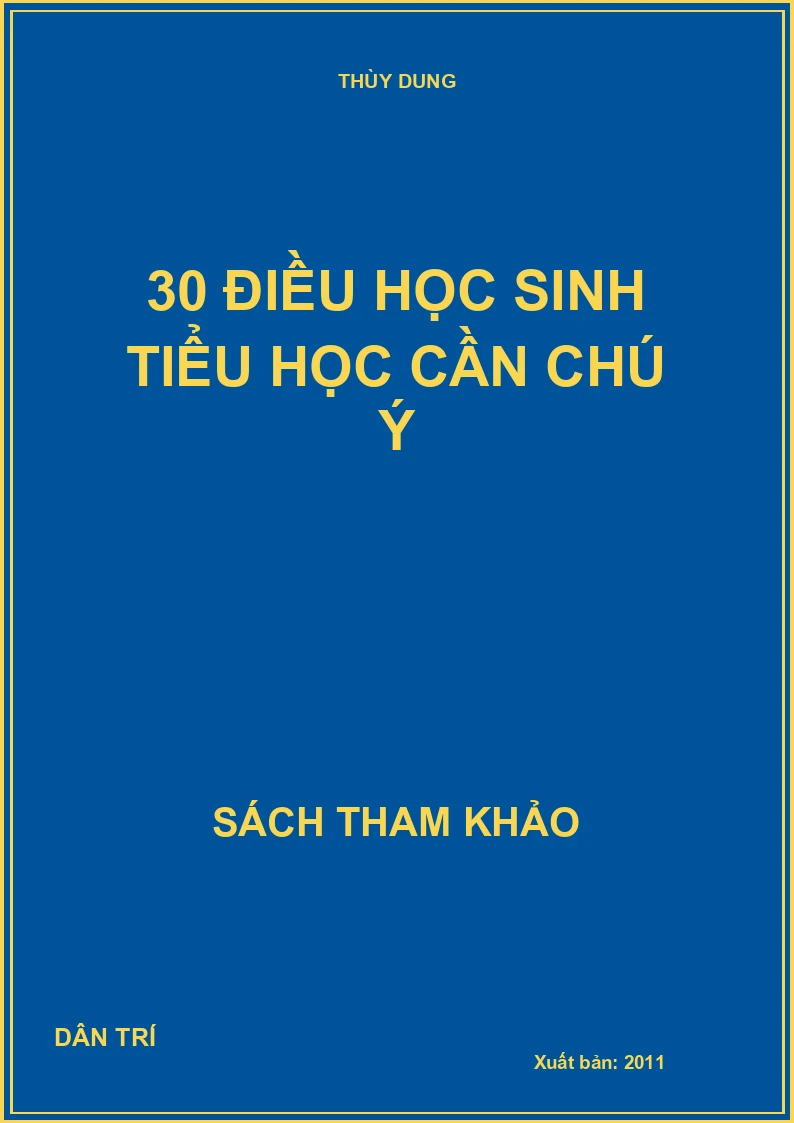 30 ĐIỀU HỌC SINH TIỂU HỌC CẦN CHÚ Ý