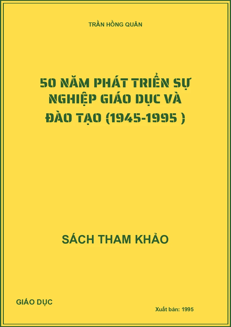 50 NĂM PHÁT TRIỂN SỰ NGHIỆP GIÁO DỤC VÀ ĐÀO TẠO (1945-1995)