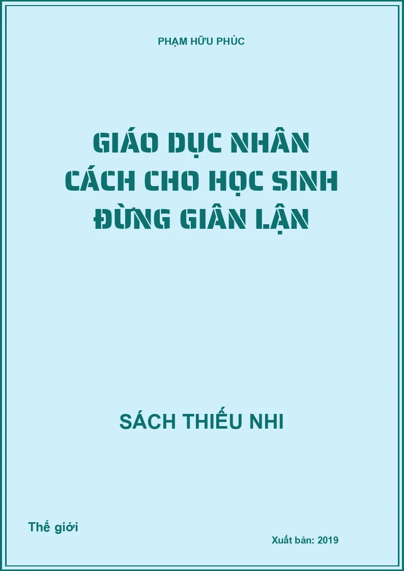 Giáo Dục Nhân Cách Cho Học Sinh - Đừng Gian Lận