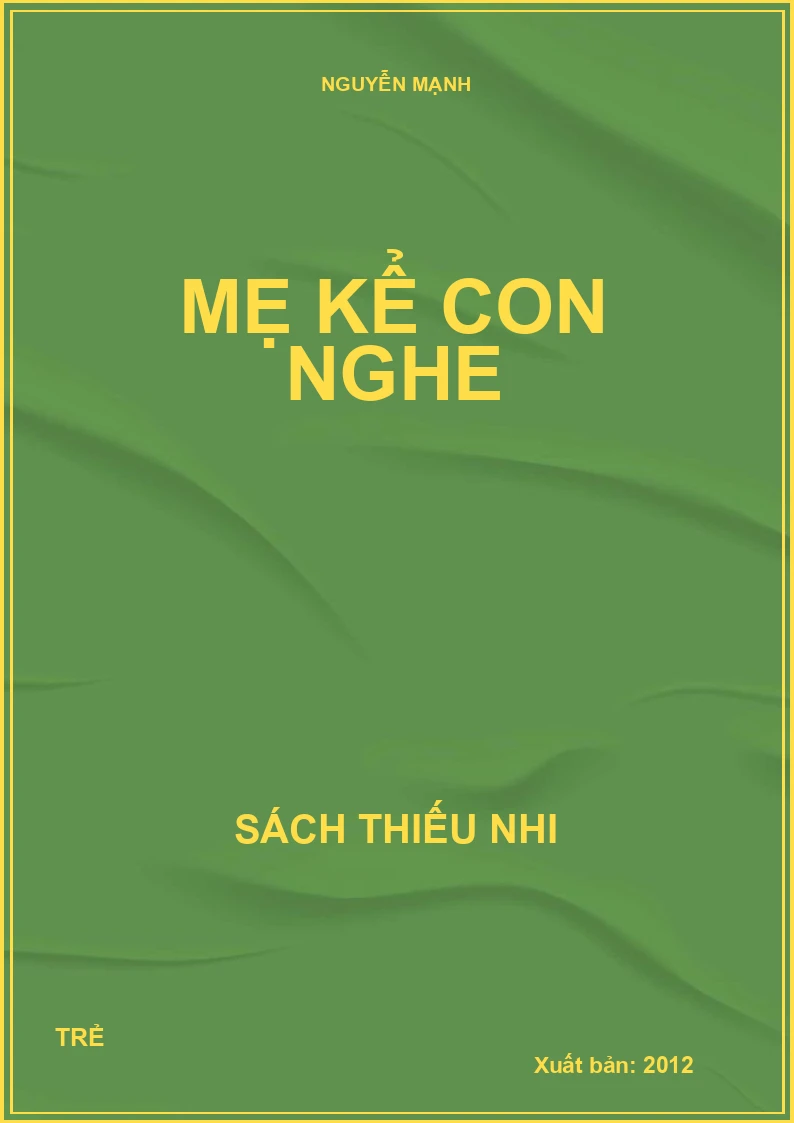MẸ KỂ CON NGHE