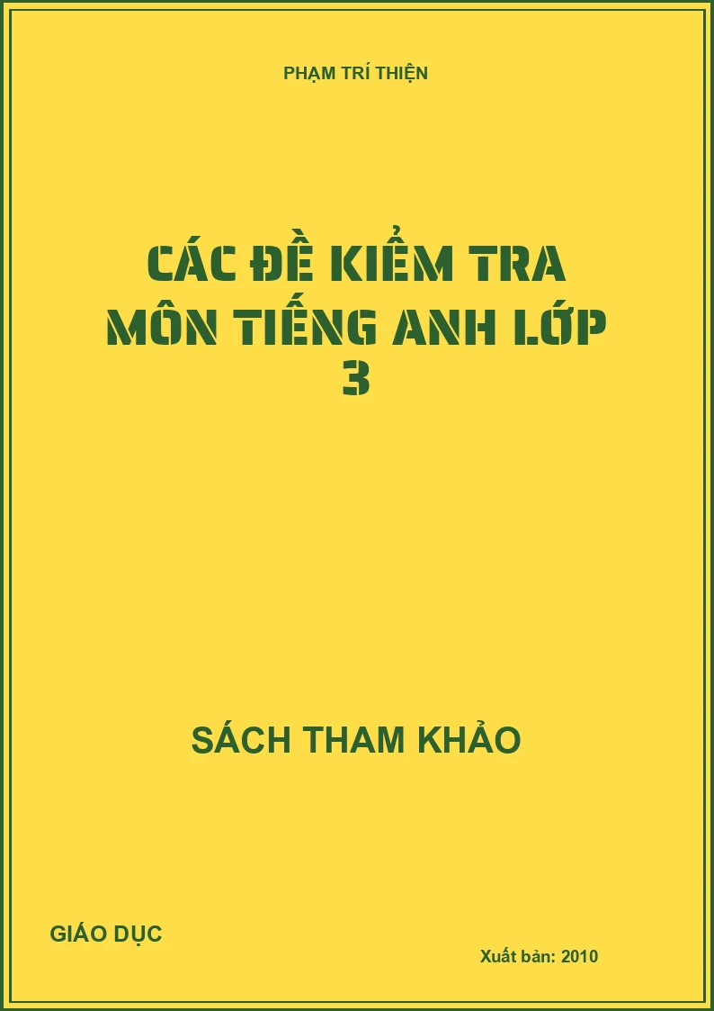 CÁC ĐỀ KIỂM TRA MÔN TIẾNG ANH LỚP 3