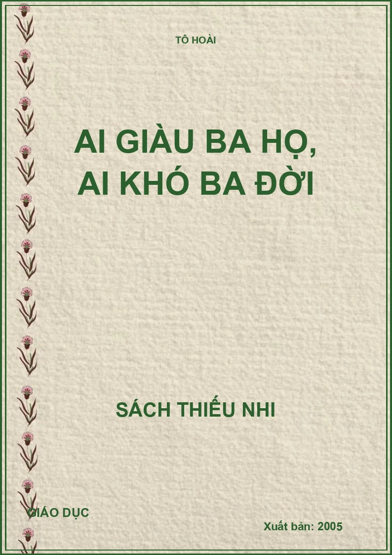 AI GIÀU BA HỌ, AI KHÓ BA ĐỜI