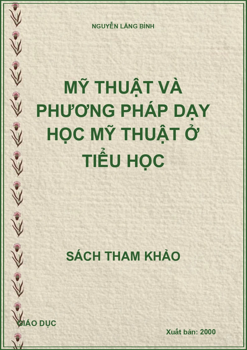 MỸ THUẬT VÀ PHƯƠNG PHÁP DẠY HỌC MỸ THUẬT Ở TIỂU HỌC