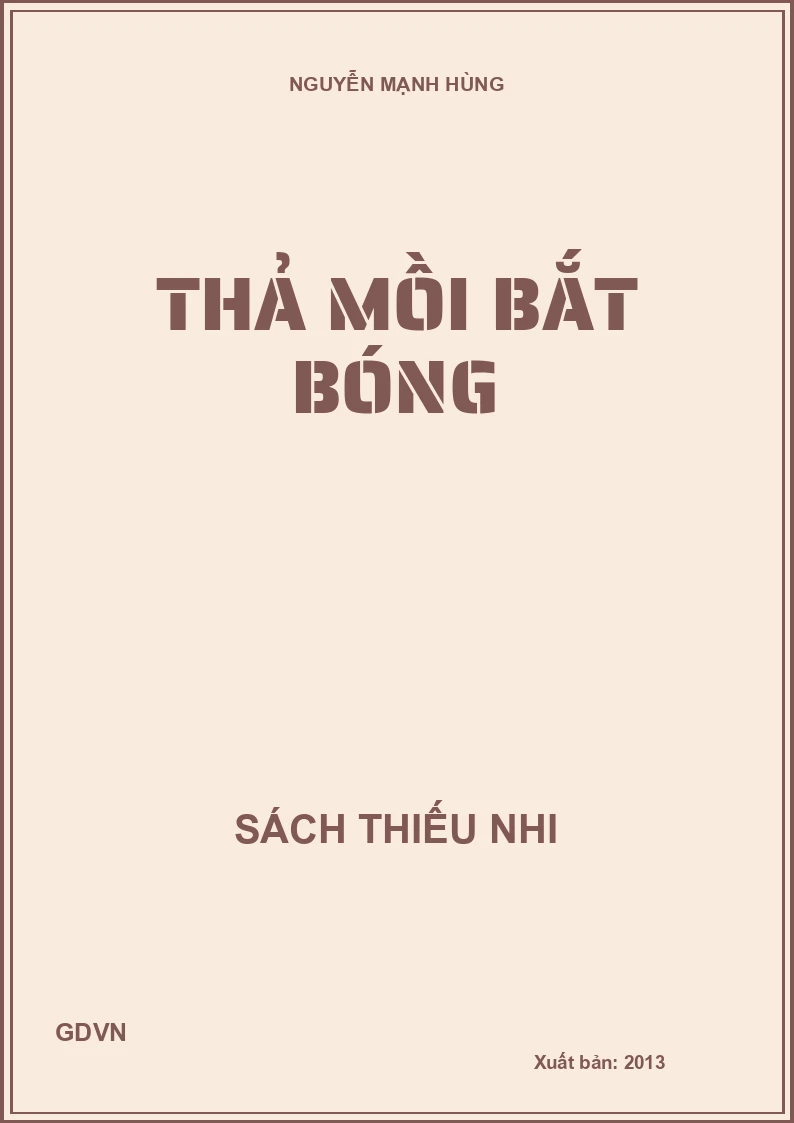 THẢ MỒI BẮT BÓNG