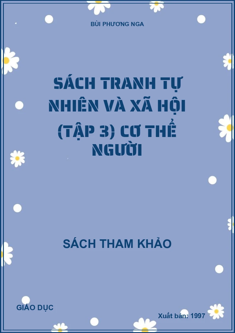 SÁCH TRANH TỰ NHIÊN VÀ XÃ HỘI (TẬP 3) CƠ THỂ NGƯỜI