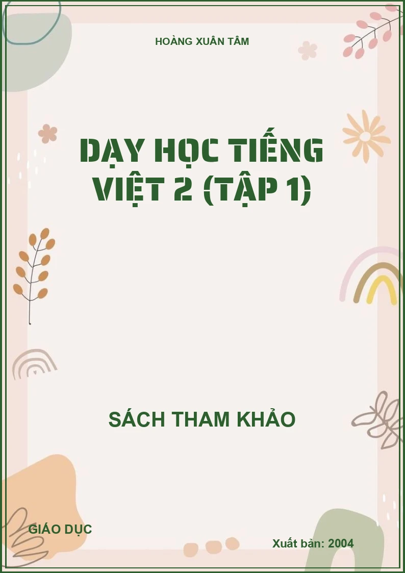 DẠY HỌC TIẾNG VIỆT 2 (TẬP 1)