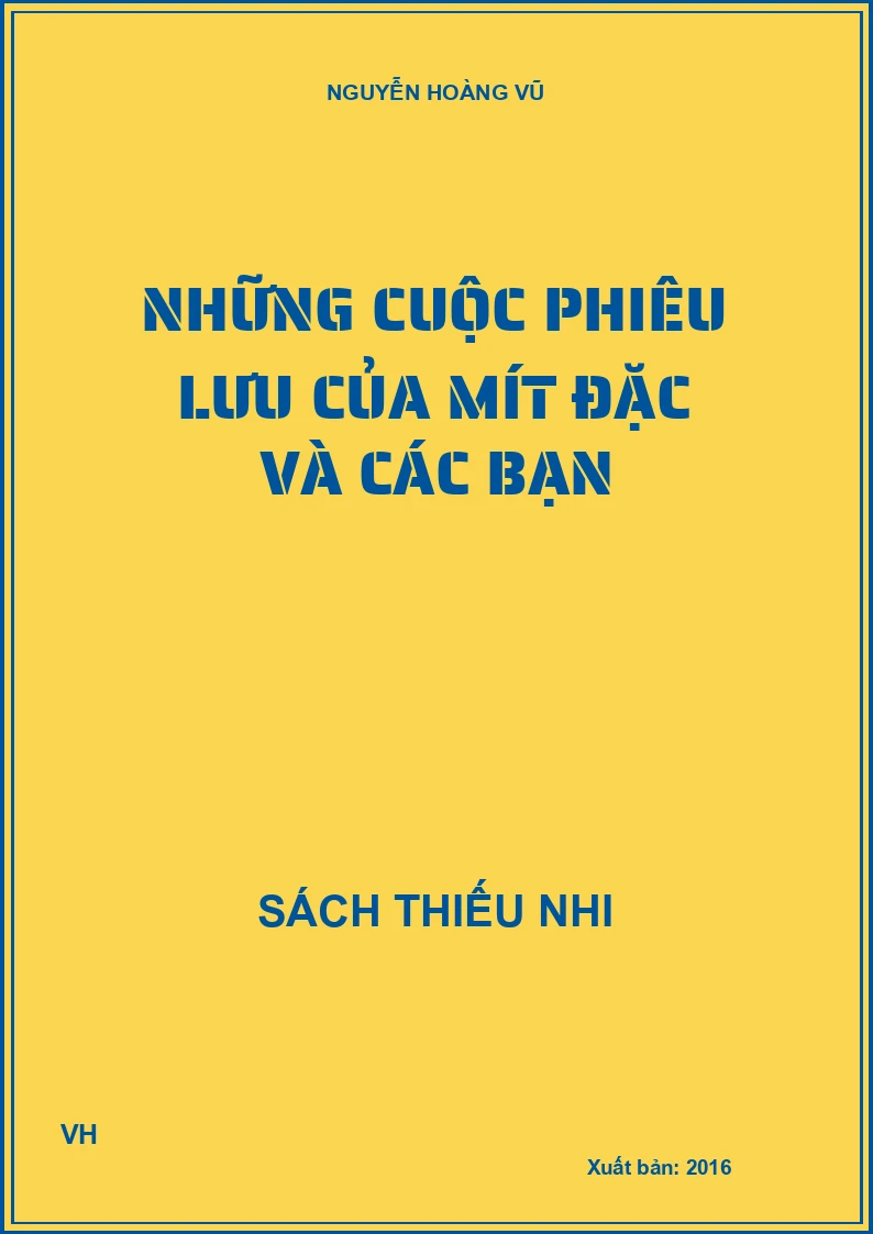 NHỮNG CUỘC PHIÊU LƯU CỦA MÍT ĐẶC VÀ CÁC BẠN