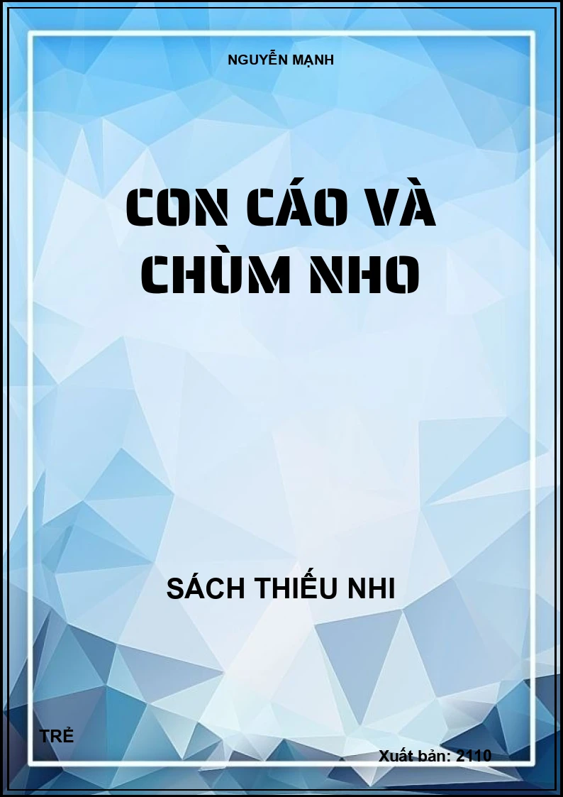 CON CÁO VÀ CHÙM NHO