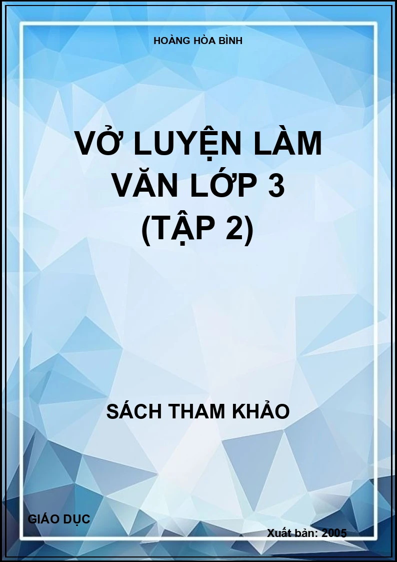VỞ LUYỆN LÀM VĂN LỚP 3 (TẬP 2)