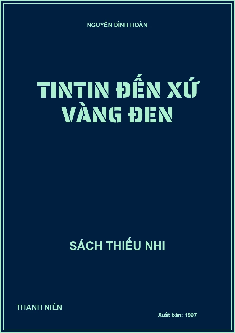 TINTIN ĐẾN XỨ VÀNG ĐEN