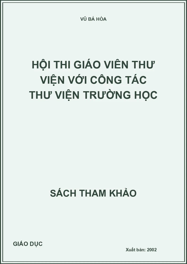 HỘI THI GIÁO VIÊN THƯ VIỆN VỚI CÔNG TÁC THƯ VIỆN TRƯỜNG HỌC