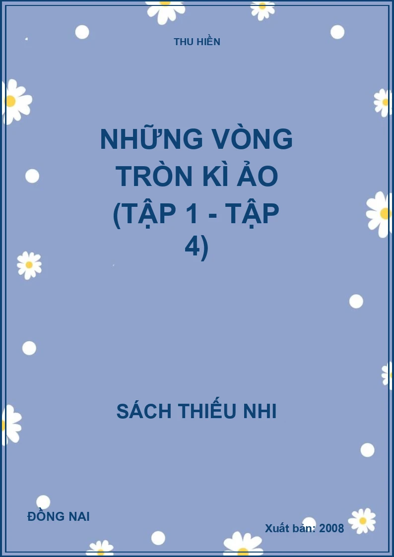 NHỮNG VÒNG TRÒN KÌ ẢO (TẬP 1 - TẬP 4)