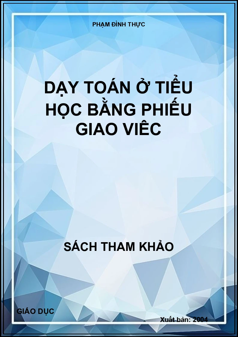 DẠY TOÁN Ở TIỂU HỌC BẰNG PHIẾU GIAO VIÊC