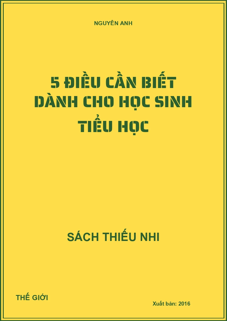 5 ĐIỀU CẦN BIẾT DÀNH CHO HỌC SINH TIỂU HỌC