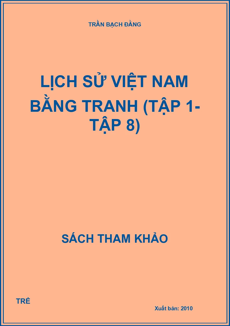 LỊCH SỬ VIỆT NAM BẰNG TRANH (TẬP 1- TẬP 8)