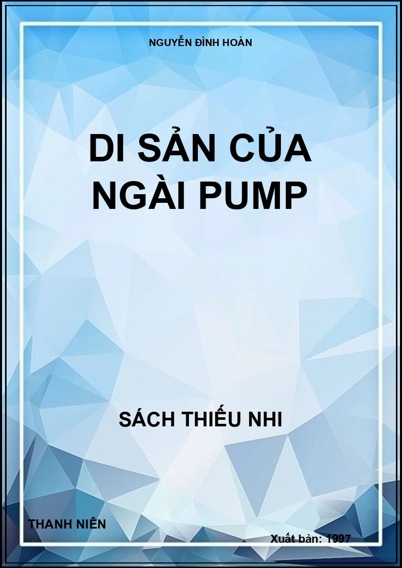 DI SẢN CỦA NGÀI PUMP