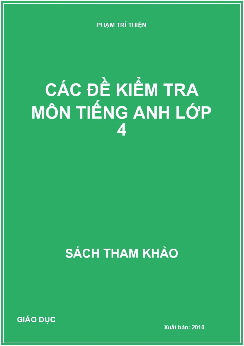 CÁC ĐỀ KIỂM TRA MÔN TIẾNG ANH LỚP 4