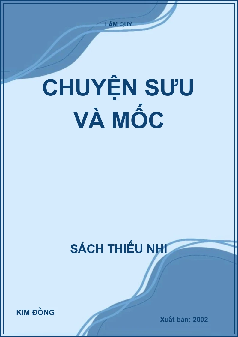 CHUYỆN SƯU VÀ MỐC