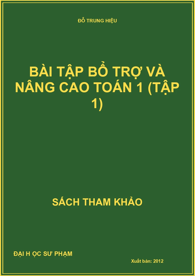 BÀI TẬP BỔ TRỢ VÀ NÂNG CAO TOÁN 1 (TẬP 1)