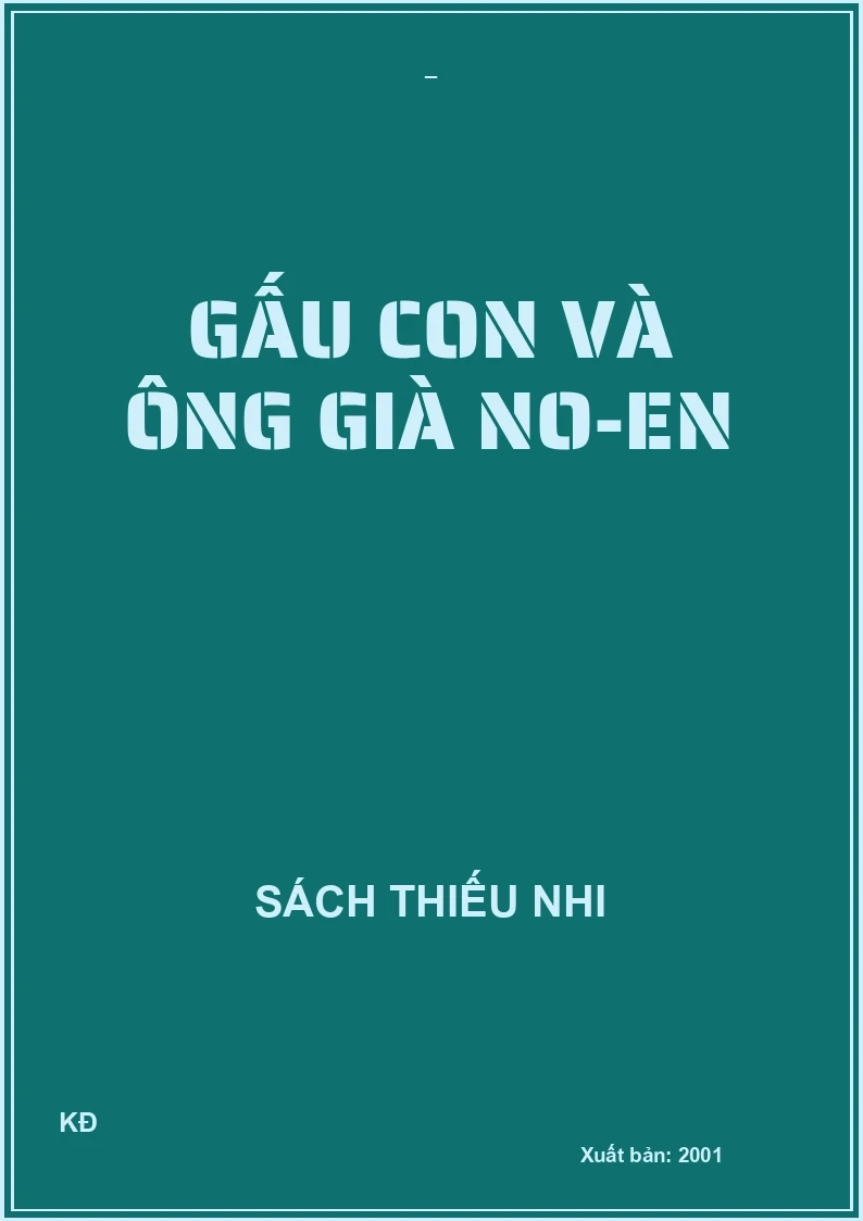 GẤU CON VÀ ÔNG GIÀ NO-EN