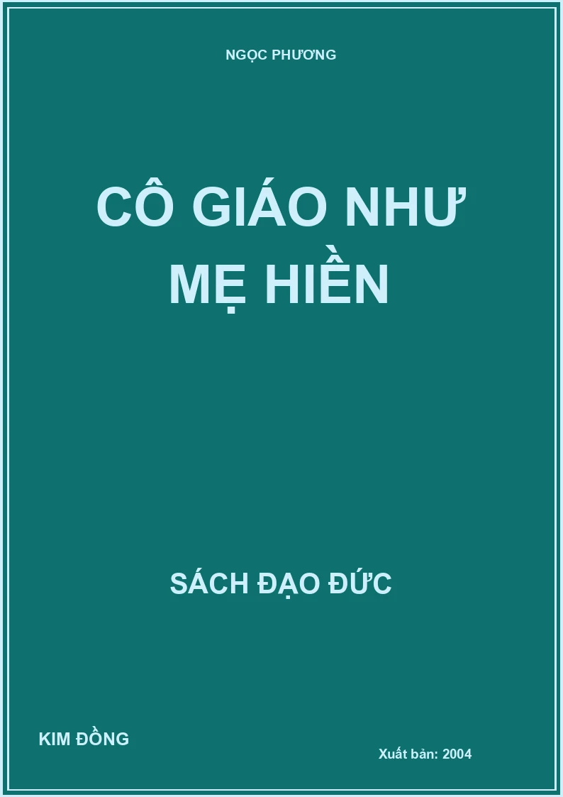 CÔ GIÁO NHƯ MẸ HIỀN