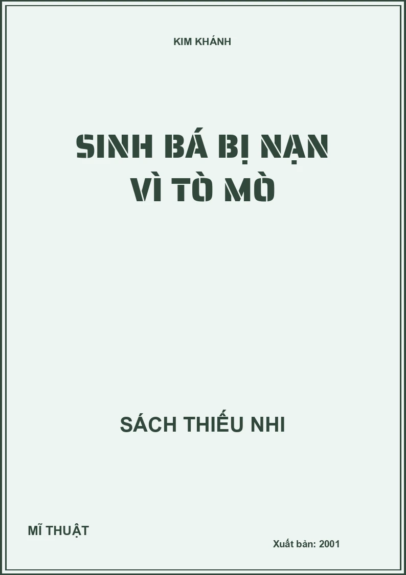 SINH BÁ BỊ NẠN VÌ TÒ MÒ