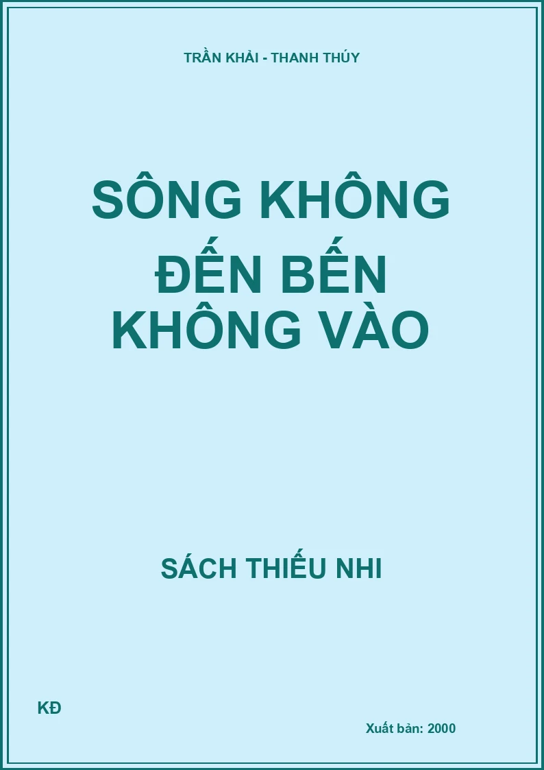 SÔNG KHÔNG ĐẾN BẾN KHÔNG VÀO