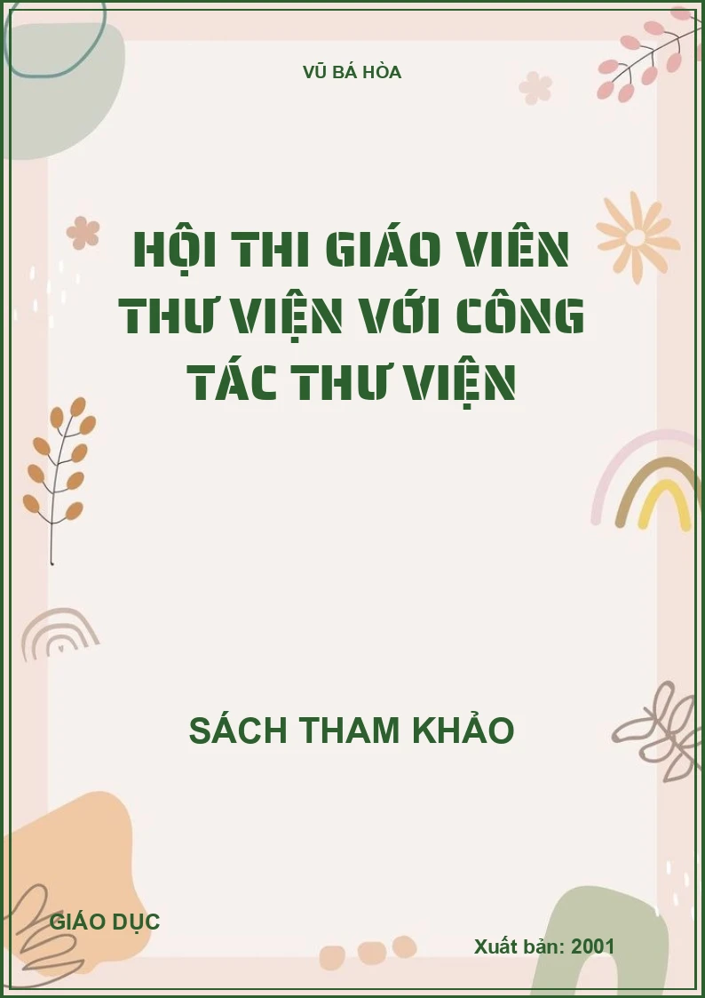 HỘI THI GIÁO VIÊN THƯ VIỆN VỚI CÔNG TÁC THƯ VIỆN
