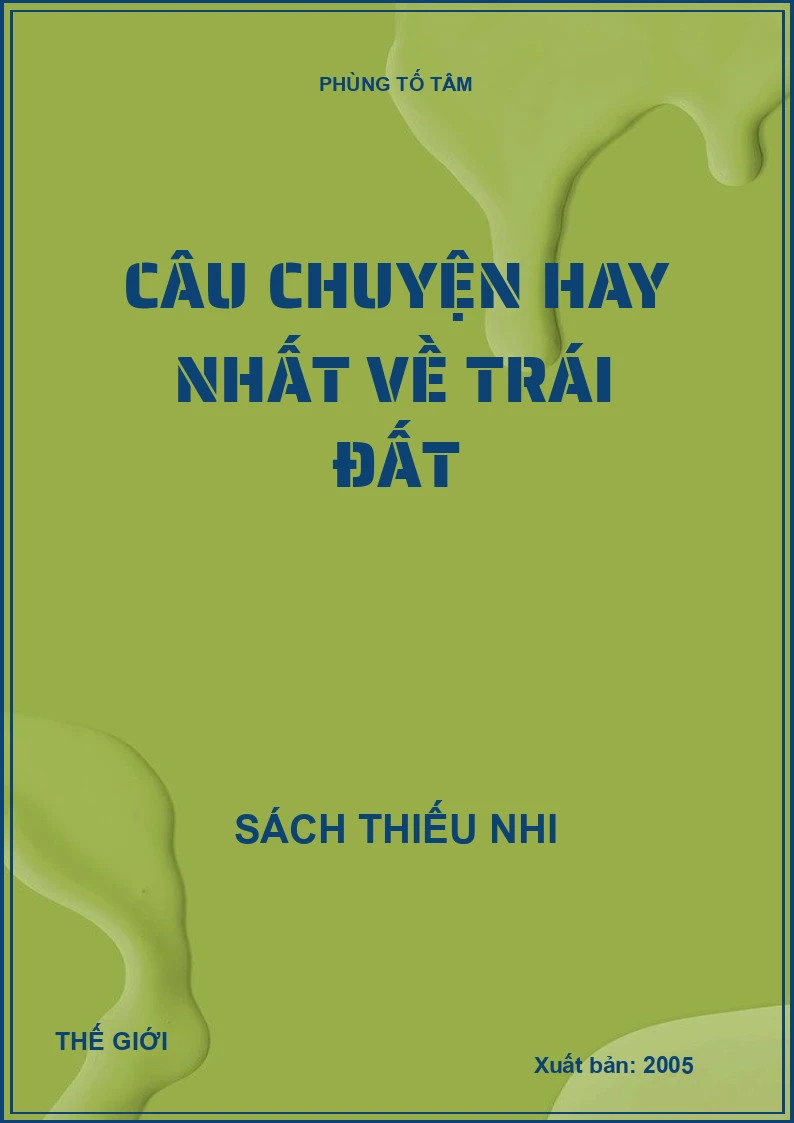 CÂU CHUYỆN HAY NHẤT VỀ TRÁI ĐẤT