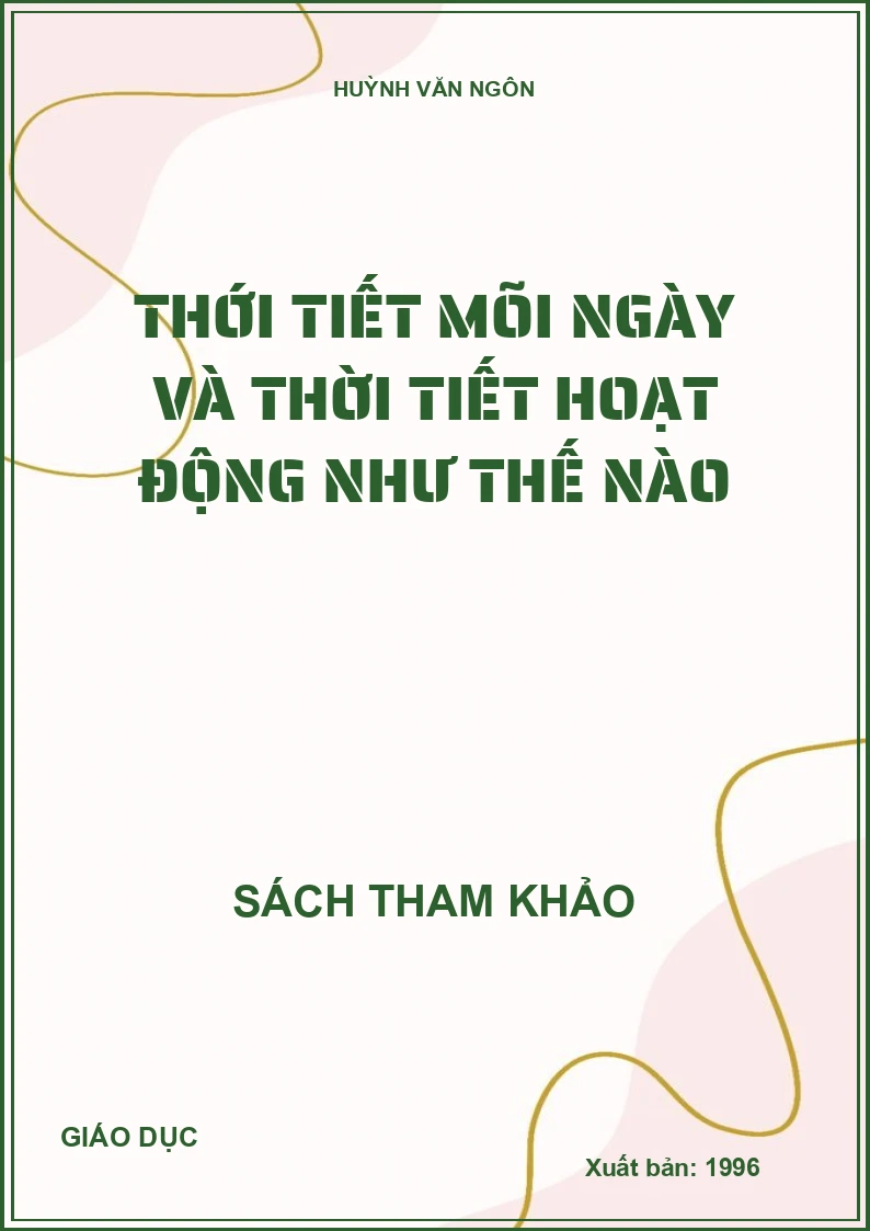 THỜI TIẾT MỖI NGÀY VÀ THỜI TIẾT HOẠT ĐỘNG NHƯ THẾ NÀO