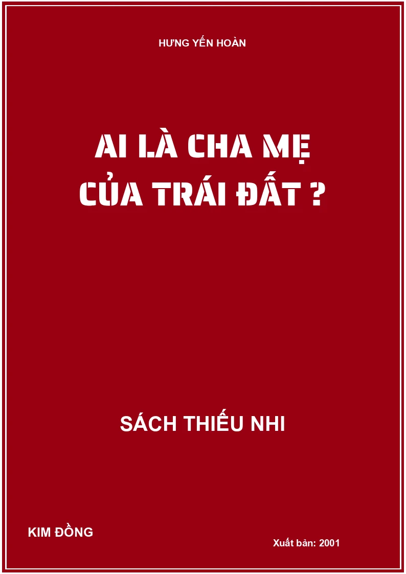 AI LÀ CHA MẸ CỦA TRÁI ĐẤT ?