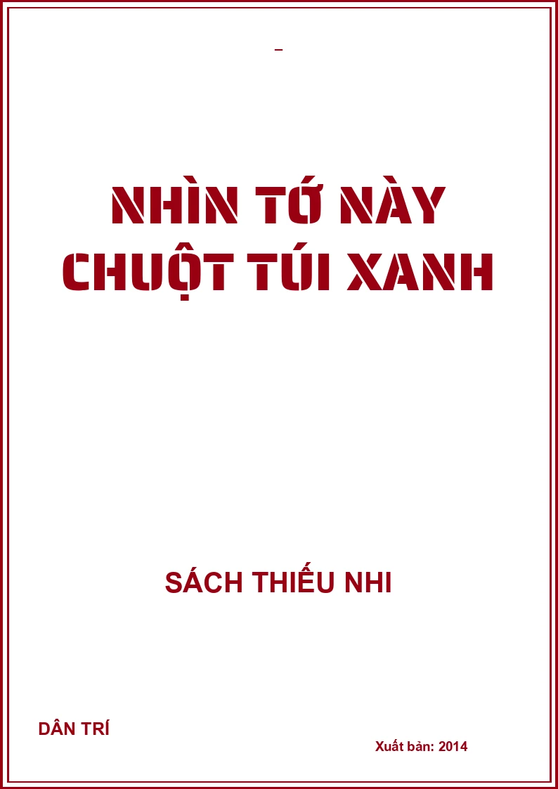 NHÌN TỚ NÀY CHUỘT TÚI XANH