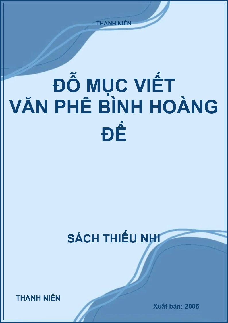 ĐỖ MỤC VIẾT VĂN PHÊ BÌNH HOÀNG ĐẾ