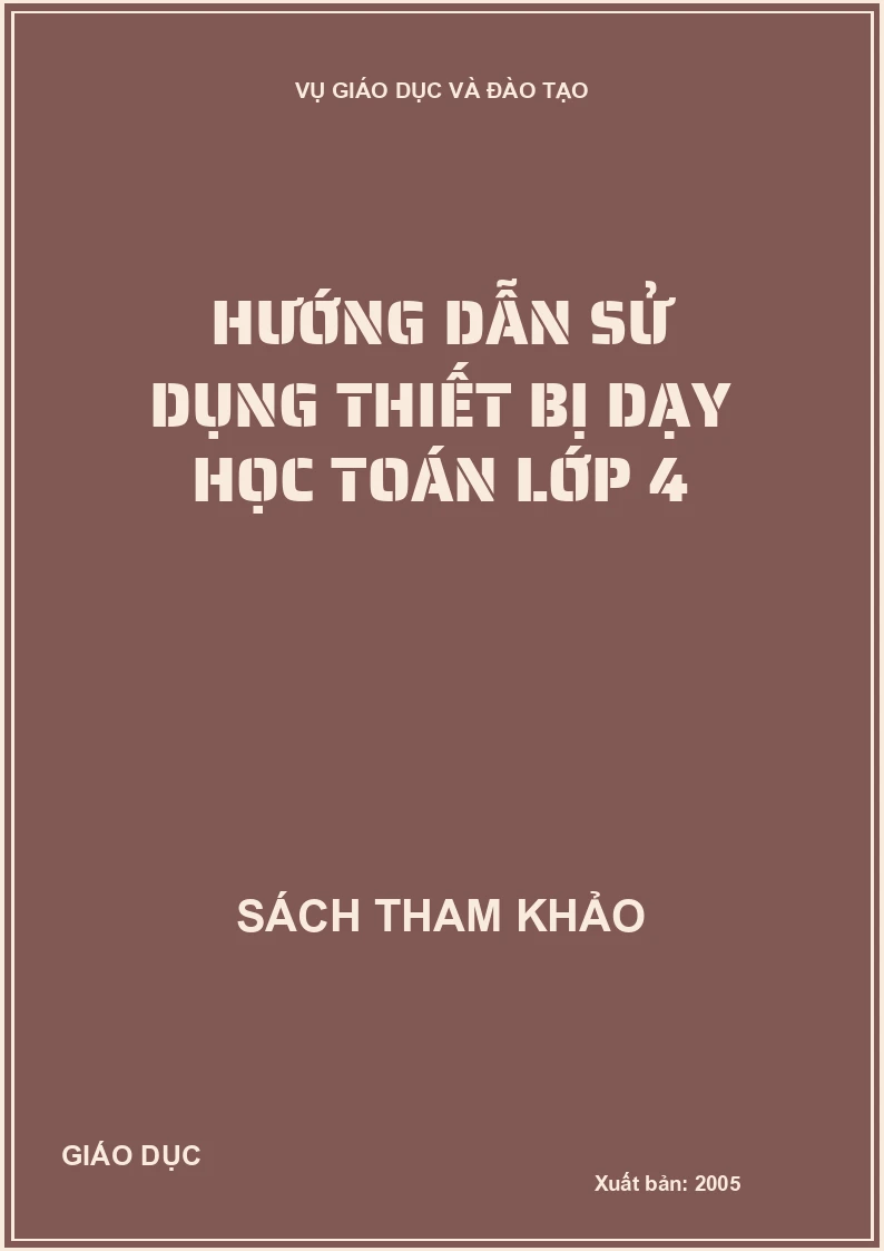 HƯỚNG DẪN SỬ DỤNG THIẾT BỊ DẠY HỌC TOÁN LỚP 4