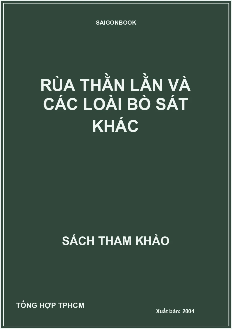 RÙA THẰN LẰN VÀ CÁC LOÀI BÒ SÁT KHÁC