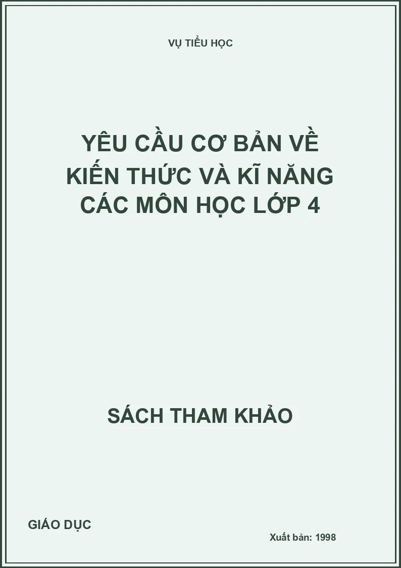 YÊU CẦU CƠ BẢN VỀ KIẾN THỨC VÀ KĨ NĂNG CÁC MÔN HỌC LỚP 4