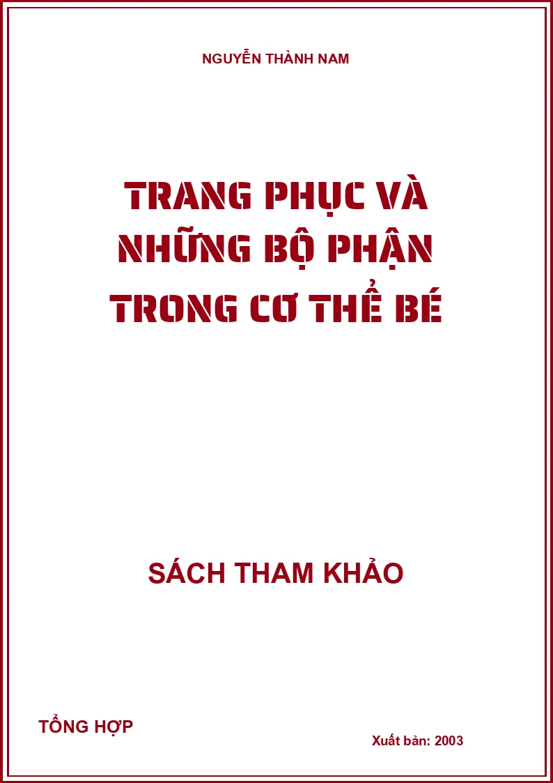 TRANG PHỤC VÀ NHỮNG BỘ PHẬN TRONG CƠ THỂ BÉ