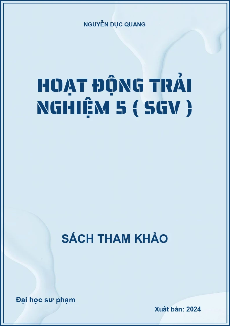 HOẠT ĐỘNG TRẢI NGHIỆM 5 ( SGV )