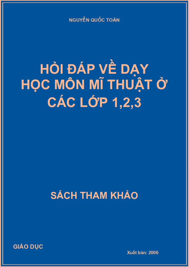 HỎI ĐÁP VỀ DẠY HỌC MÔN MĨ THUẬT Ở CÁC LỚP 1,2,3