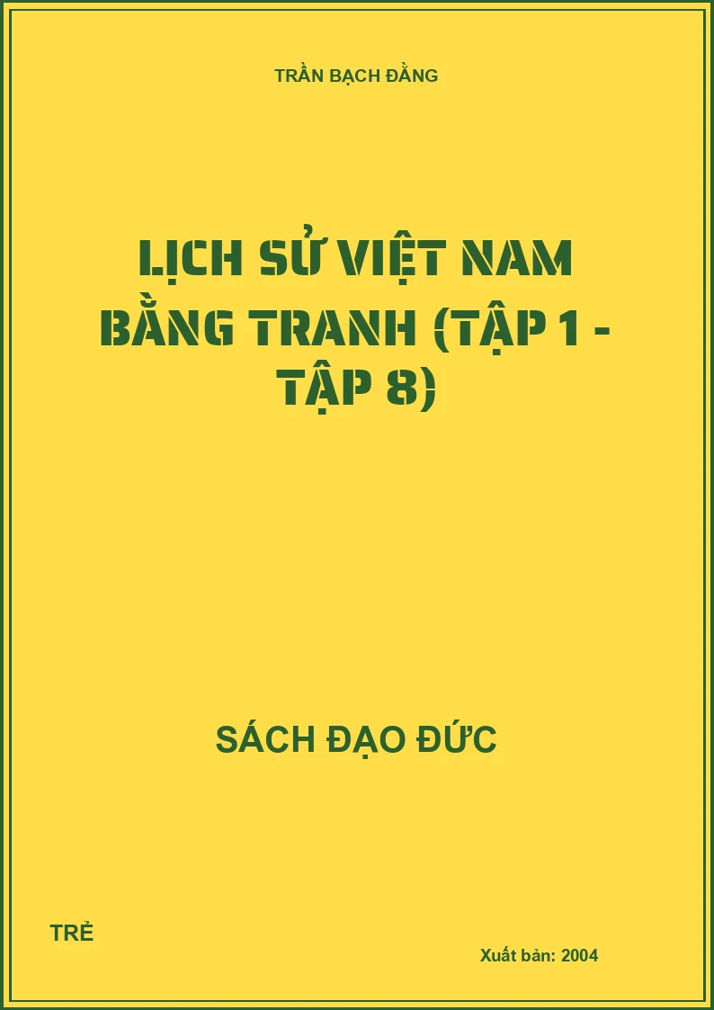 LỊCH SỬ VIỆT NAM BẰNG TRANH (TẬP 1 - TẬP 8)