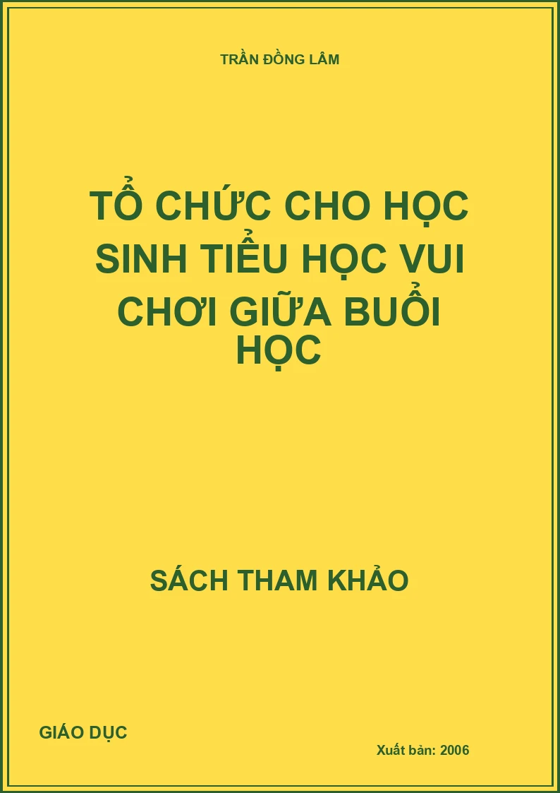 TỔ CHỨC CHO HỌC SINH TIỂU HỌC VUI CHƠI GIỮA BUỔI HỌC