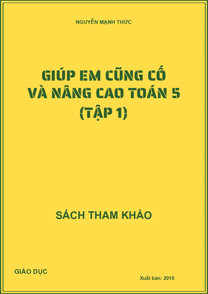 GIÚP EM CŨNG CỐ VÀ NÂNG CAO TOÁN 5 (TẬP 1)