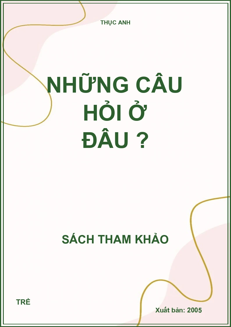 NHỮNG CÂU HỎI Ở ĐÂU ?
