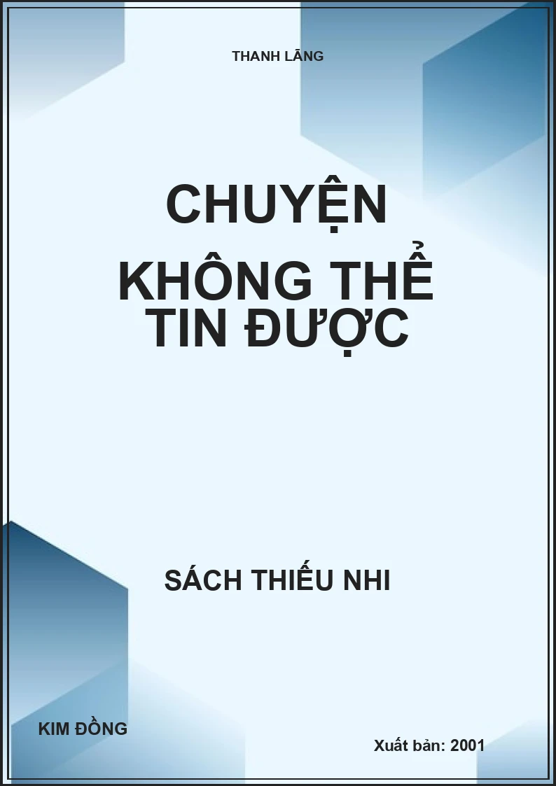 CHUYỆN KHÔNG THỂ TIN ĐƯỢC