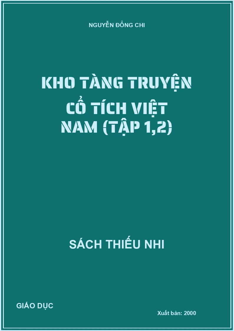 KHO TÀNG TRUYỆN CỔ TÍCH VIỆT NAM (TẬP 1,2)
